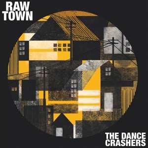CD The Dance Crashers: Raw Town 510218