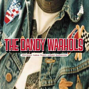 Album The Dandy Warhols: Thirteen Tales From Urban Bohemia