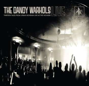 CD The Dandy Warhols: Thirteen Tales From Urban Bohemia Live At The Wonder 460451