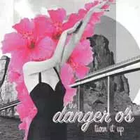 The Danger O's: Turn It Up