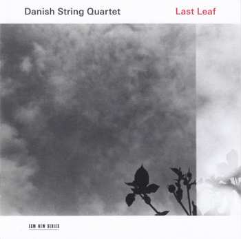 CD The Danish String Quartet: Last Leaf 119701