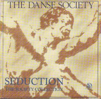 Album The Danse Society: Seduction (The Society Collection)