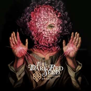 CD The Dark Red Seed: Becomes Awake DIGI 250433