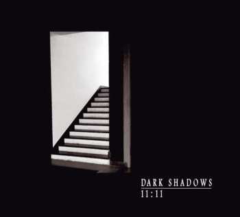 The Dark Shadows: 11:11