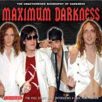 Album The Darkness: Maximum Darkness (The Unauthorised Biography Of Darkness)