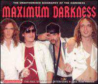 CD The Darkness: Maximum Darkness (The Unauthorised Biography Of Darkness) 455265
