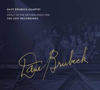 The Dave Brubeck Quartet: Debut In Netherlands 1958