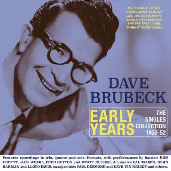 2CD Dave Brubeck: Early Years - The Singles Collection 1950-52 447507