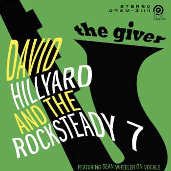 Album The Dave Hillyard Rocksteady 7: The Giver