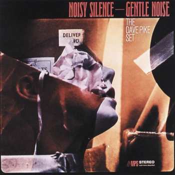 The Dave Pike Set: Noisy Silence — Gentle Noise