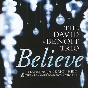 Album David Benoit Trio: Believe
