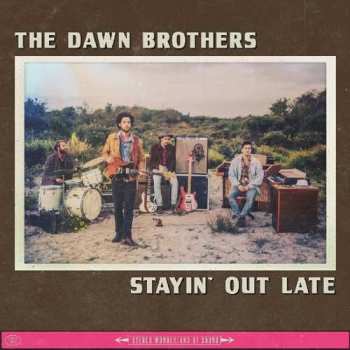 CD The Dawn Brothers: Stayin' Out Late DIGI 98834