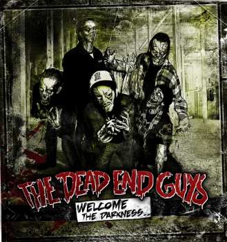 Album The Dead End Guys: Welcome The Darkness...