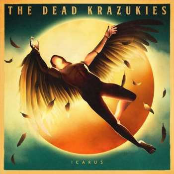 Album The Dead Krazukies: Icarus 