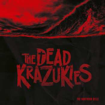 Album The Dead Krazukies: The Northern Belle