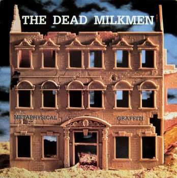 The Dead Milkmen: Metaphysical Graffiti