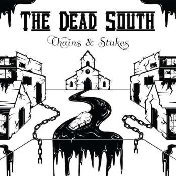 Album The Dead South: Chains & Stakes