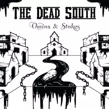 The Dead South: Chains & Stakes