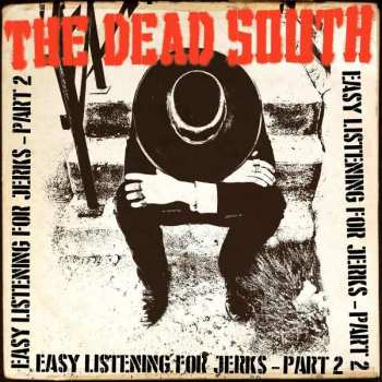 CD The Dead South: Easy Listening For Jerks - Part 2 323454