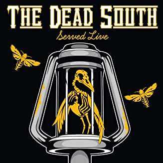 2CD The Dead South: Served Live 495393
