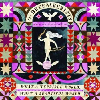 Album The Decemberists: What A Terrible World, What A Beautiful World