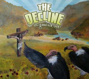 Album The Decline: Are You Gonna Eat That?
