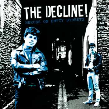 Album The Decline!: Heroes On Empty Streets