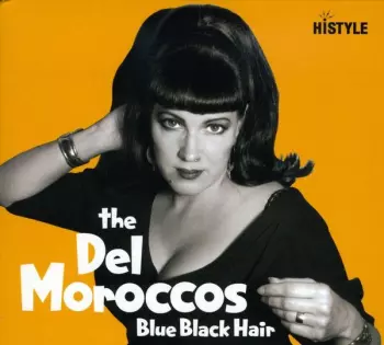 The Del Moroccos: Blue Black Hair