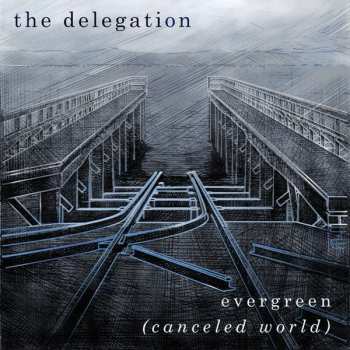 Album The Delegation: Evergreen (Canceled World)
