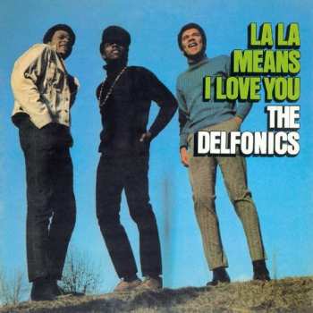 Album The Delfonics: La La Means I Love You