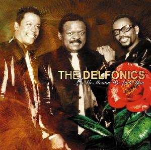 Album The Delfonics: La La Means We Love You