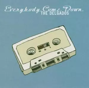The Delgados: Everybody Come Down