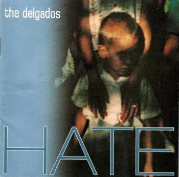Album The Delgados: Hate