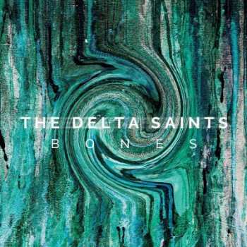 Album The Delta Saints: Bones