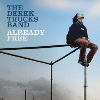 Album The Derek Trucks Band: Already Free