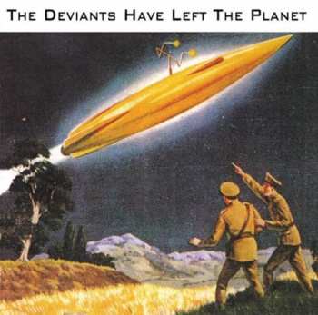 Album The Deviants: The Deviants Have Left The Planet