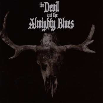 CD The Devil And The Almighty Blues: The Devil And The Almighty Blues 315048