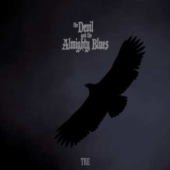 CD The Devil And The Almighty Blues: Tre 462937