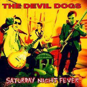 Album The Devil Dogs: Saturday Night Fever