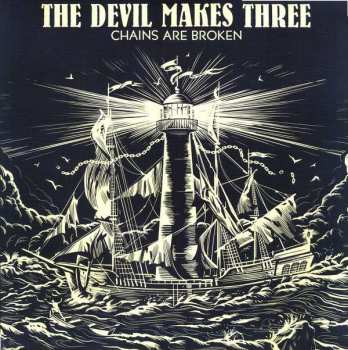 Album The Devil Makes Three: Chains Are Broken
