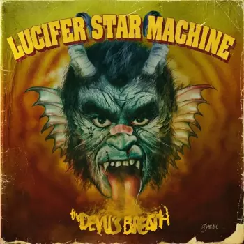 Lucifer Star Machine: The Devils Breath
