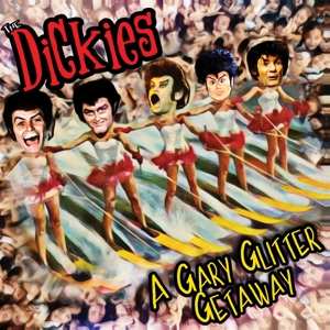SP The Dickies: A Gary Glitter Getaway LTD | CLR 367323