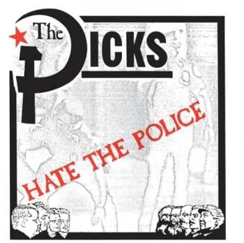 Album Dicks: The Dicks Hate The Police