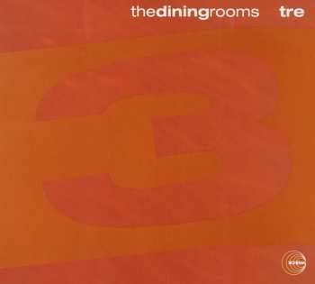 Album The Dining Rooms: Tre