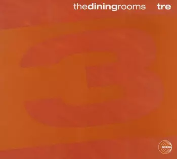 The Dining Rooms: Tre