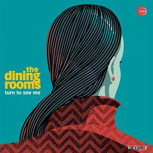 Album The Dining Rooms: Turn To See Me