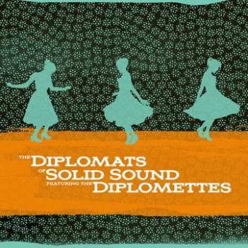CD The Diplomats Of Solid Sound: Diplomats Of Solid Sound Featuring The Diplomettes 293296