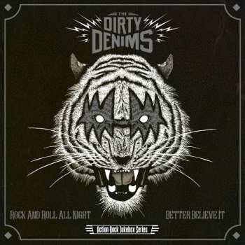 The Dirty Denims: 7-rock And Roll All Night/better Believe It