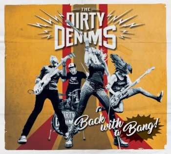 The Dirty Denims: Back With A Bang!