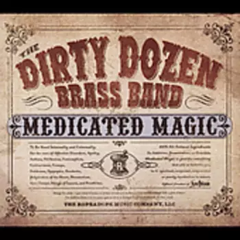 The Dirty Dozen Brass Band: Medicated Magic